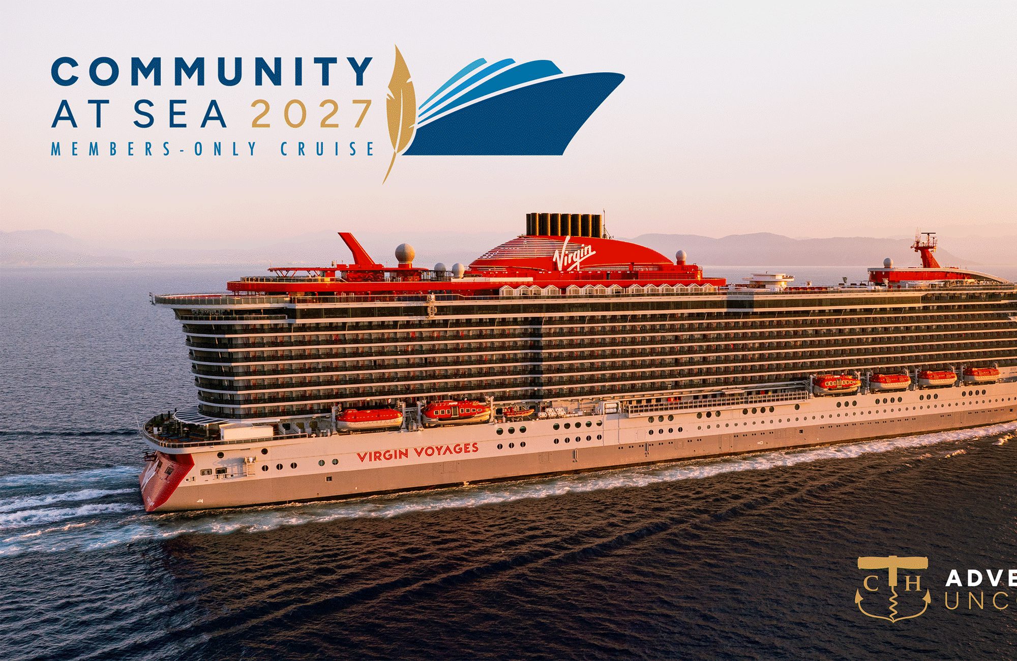 Cruise ship at sea; visible text: COMMUNITY AT SEA 2027 MEMBERS-ONLY CRUISE; VIRGIN VOYAGES; ADVENTURE UNCORKED