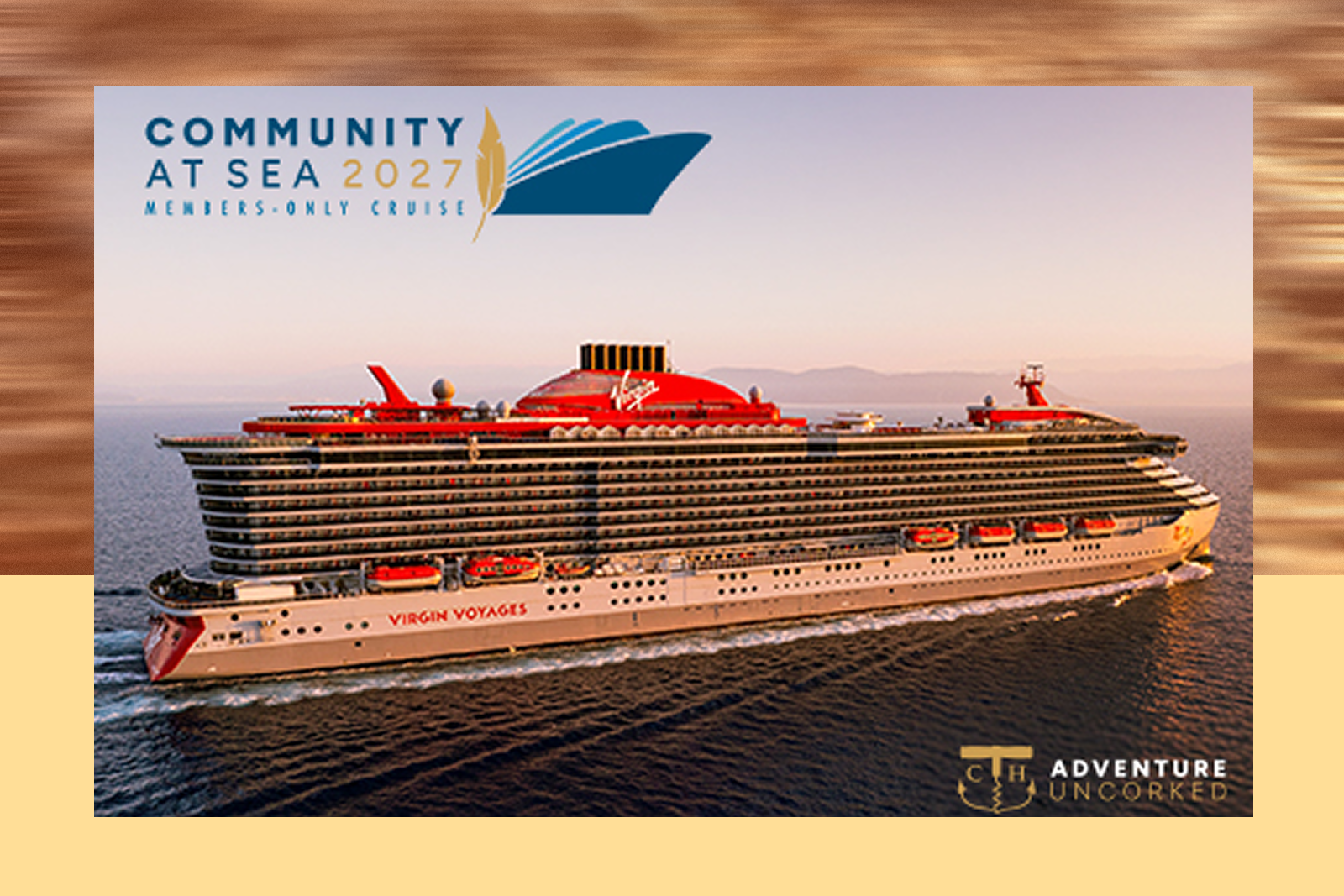 Cruise ship labeled Virgin Voyages with text COMMUNITY AT SEA 2027 MEMBERS-ONLY CRUISE and ADVENTURE UNCORKED